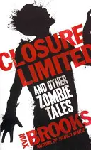 Closure Limited - Și alte povești cu zombi - Closure Limited - And Other Zombie Tales