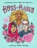 Boss Babes: A Coloring and Activity Book for Grown-Ups (Carte de colorat și activități pentru adulți) - Boss Babes: A Coloring and Activity Book for Grown-Ups