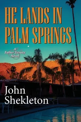 El aterizează în Palm Springs - He Lands In Palm Springs