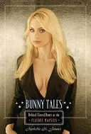 Povești cu iepurași: În spatele ușilor închise de la Playboy Mansion - Bunny Tales: Behind Closed Doors at the Playboy Mansion