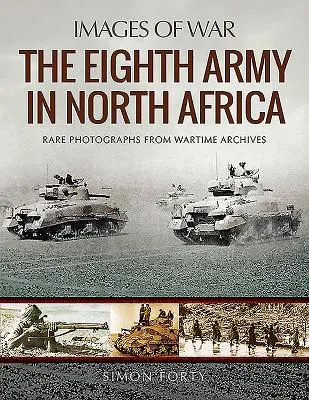 Armata a 8-a în Africa de Nord - The Eighth Army in North Africa