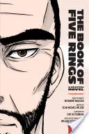 Cartea celor cinci inele: Un roman grafic - The Book of Five Rings: A Graphic Novel