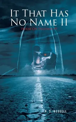 It That Has No Name II: Casa de pe autostrada 89 - It That Has No Name II: House On Highway 89