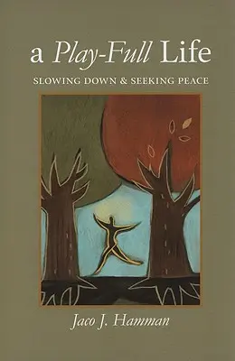 O viață plină de joacă: Încetinirea și căutarea păcii - A Play-Full Life: Slowing Down & Seeking Peace