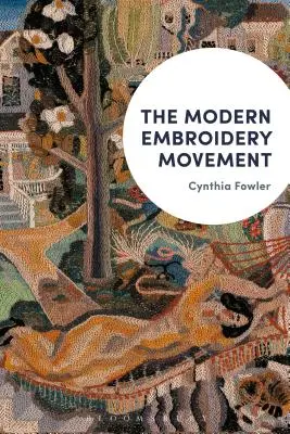 Mișcarea modernă de broderie - The Modern Embroidery Movement