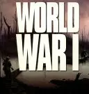 Primul Război Mondial - Războaie care au schimbat lumea - World War I - Wars That Changed the World