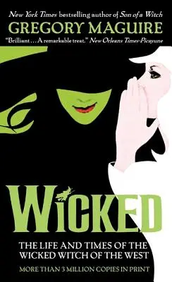 Wicked: Viața și vremurile vrăjitoarei rele din Vest (The Life and Times of the Wicked Witch of the West) - Wicked: The Life and Times of the Wicked Witch of the West