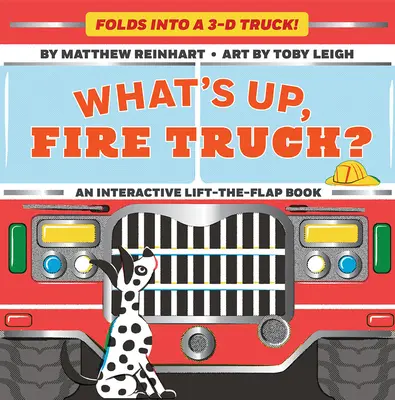 What's Up, Fire Truck? (o carte Pop Magic): Se pliază într-un camion 3-D! - What's Up, Fire Truck? (a Pop Magic Book): Folds Into a 3-D Truck!