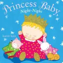Prințesa Bebeluș, noapte-noapte - Princess Baby, Night-Night