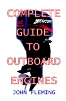 Ghid complet pentru motoare exterioare - Complete Guide To Outboard Engines