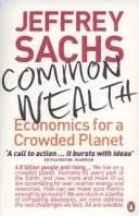 Common Wealth - Economia pentru o planetă aglomerată - Common Wealth - Economics for a Crowded Planet