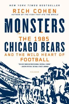 Monștri: Chicago Bears 1985 și inima sălbatică a fotbalului - Monsters: The 1985 Chicago Bears and the Wild Heart of Football