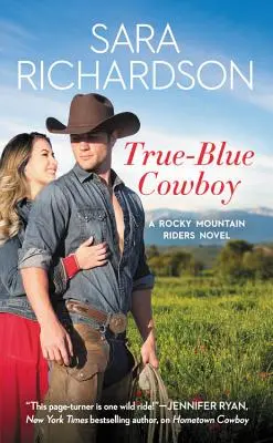 True-Blue Cowboy: Include o nuvelă bonus - True-Blue Cowboy: Includes a Bonus Novella