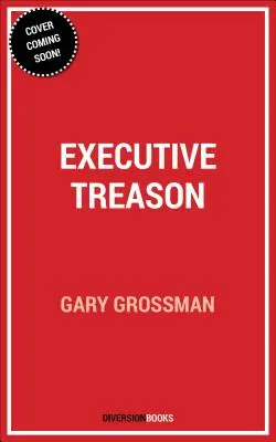 Trădare executivă - Executive Treason