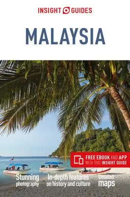 Insight Guides Malaysia (Ghid de călătorie cu Free Ebook) - Insight Guides Malaysia (Travel Guide with Free Ebook)