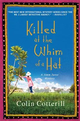 Ucis la capriciul unei pălării: Un mister Jimm Juree - Killed at the Whim of a Hat: A Jimm Juree Mystery