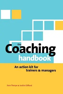 Manual de coaching: Un kit de acțiune pentru formatori și manageri - Coaching Handbook: An Action Kit for Trainers and Managers
