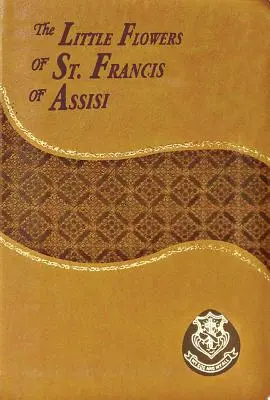 Micile flori ale Sfântului Francisc de Assisi - The Little Flowers of St. Francis of Assisi