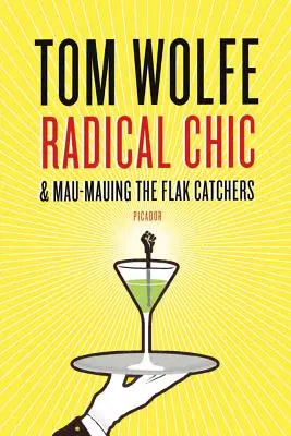 Radical Chic și Mau-Mauing the Flak Catchers - Radical Chic and Mau-Mauing the Flak Catchers