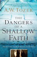 The Dangers of a Shallow Faith (Pericolele unei credințe superficiale): Trezirea din letargia spirituală - The Dangers of a Shallow Faith: Awakening from Spiritual Lethargy