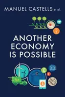 O altă economie este posibilă: Cultură și economie într-o perioadă de criză - Another Economy Is Possible: Culture and Economy in a Time of Crisis