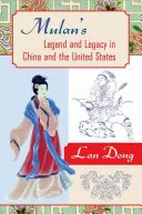 Legenda și moștenirea lui Mulan în China și în Statele Unite - Mulan's Legend and Legacy in China and the United States