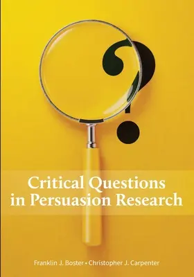 Întrebări critice în cercetarea persuasiunii - Critical Questions in Persuasion Research
