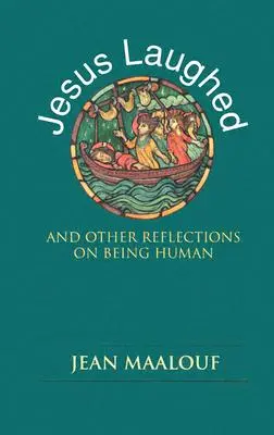 Jesus Laughed: Și alte reflecții despre a fi om - Jesus Laughed: And Other Reflections on Being Human
