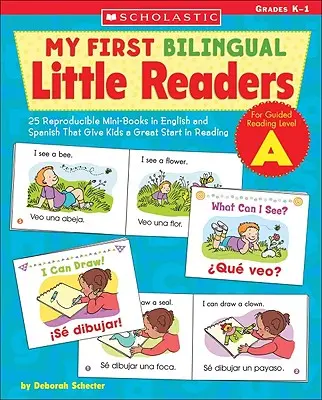 My First Bilingual Little Readers: Level a: 25 de mini-cărți reproductibile în engleză și spaniolă care oferă copiilor un start excelent în lectură - My First Bilingual Little Readers: Level a: 25 Reproducible Mini-Books in English and Spanish That Give Kids a Great Start in Reading