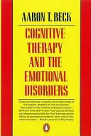 Terapia cognitivă și tulburările emoționale (Cognitive Therapy and the Emotional Disorders) - Cognitive Therapy and the Emotional Disorders