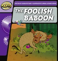 Rapid Phonics Step 2: Babuinul nebun (ficțiune) - Rapid Phonics Step 2: The Foolish Baboon (Fiction)