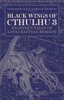 Aripile negre ale lui Cthulhu (volumul trei) - Black Wings of Cthulhu (Volume Three)