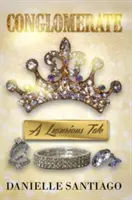 Conglomeratul: O poveste luxoasă - The Conglomerate: A Luxurious Tale