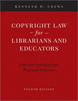 Legea drepturilor de autor pentru bibliotecari și educatori: Strategii creative și soluții practice - Copyright Law for Librarians and Educators: Creative Strategies and Practical Solutions