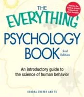 Cartea Totul despre psihologie: Explorați psihicul uman și înțelegeți de ce facem lucrurile pe care le facem - The Everything Psychology Book: Explore the Human Psyche and Understand Why We Do the Things We Do