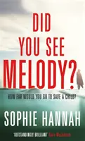 Did You See Melody? - Uimitoarea carte a reginei suspansului psihologic - Did You See Melody? - The stunning page turner from the Queen of Psychological Suspense