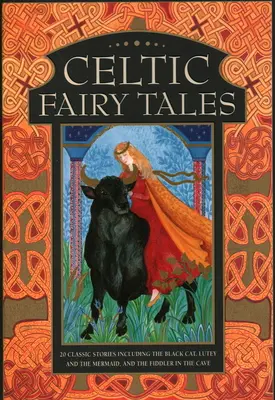 Basme celtice: 20 de povești clasice, inclusiv Pisica neagră, Lutey și sirena și Violonistul din peșteră - Celtic Fairy Tales: 20 Classic Stories Including the Black Cat, Lutey and the Mermaid, and the Fiddler in the Cave