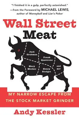 Wall Street Meat: Evadarea mea îngustă de pe piața bursieră - Wall Street Meat: My Narrow Escape from the Stock Market Grinder
