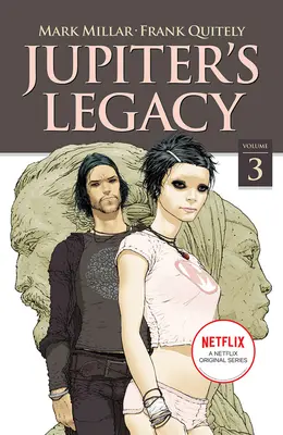 Moștenirea lui Jupiter, volumul 3 (ediția Netflix) - Jupiter's Legacy, Volume 3 (Netflix Edition)