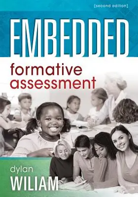 Embedded Formative Assessment: (Strategii pentru evaluarea la clasă care determină implicarea și învățarea elevilor) - Embedded Formative Assessment: (Strategies for Classroom Assessment That Drives Student Engagement and Learning)