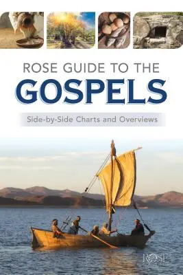 Ghidul Rose pentru Evanghelii: Diagrame și imagini de ansamblu alăturate - Rose Guide to the Gospels: Side-By-Side Charts and Overviews