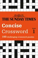 The Sunday Times Concise Crossword: Book 1: 100 de puzzle-uri provocatoare din Sunday Times - The Sunday Times Concise Crossword: Book 1: 100 Challenging Puzzles from the Sunday Times