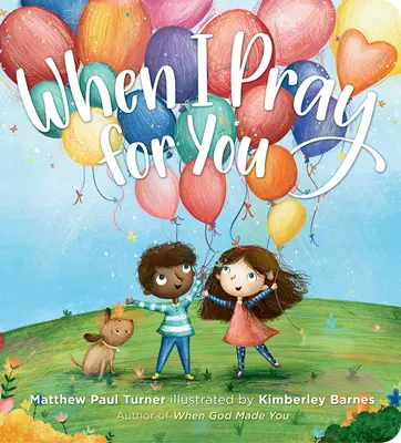 Când mă rog pentru tine - When I Pray for You
