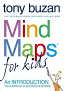 Hărți mentale pentru copii: Scurtătura către succesul la școală - Mind Maps for Kids: The Shortcut to Success at School