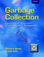 Garbage Collection: Algoritmi pentru gestionarea dinamică automată a memoriei - Garbage Collection: Algorithms for Automatic Dynamic Memory Management