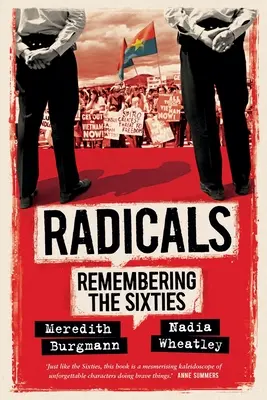 Radicals: Remembering the Sixties (Amintirea anilor '60) - Radicals: Remembering the Sixties