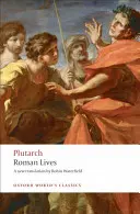 Viețile romane: O selecție de opt vieți - Roman Lives: A Selection of Eight Lives