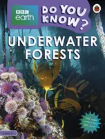 Underwater Forests - BBC Earth Do You Know...? Nivelul 3 - Underwater Forests - BBC Earth Do You Know...? Level 3
