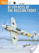 Așii Bf 109 de pe frontul rusesc - Bf 109 Aces of the Russian Front