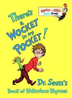 În buzunarul meu e un Wocket! Dr. Seuss's Book of Ridiculous Rhymes - There's a Wocket in My Pocket!: Dr. Seuss's Book of Ridiculous Rhymes
